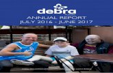 ANNUAL REPORT JULY 2016 - JUNE 2017 - DEBRA Australia · 2018. 1. 13. · defined fundraising program, now that we have our Fundraising Manager in place. In particular we are grateful
