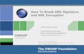 How To Break XML Signature and XML Encryption · 2011. 11. 17. · OWASP Overview 14 1. Breaking XML Signature • Cloud Computing Management Interfaces • Amazon EC2 SOAP Interface