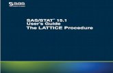 SAS/STAT 15.1 User’s Guide · 2018. 11. 20. · Getting Started: LATTICE Procedure F 5441 Figure 72.1 Output from Example LATTICE Procedure Examining the Growth Rate of Pigs The