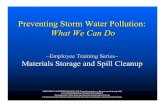 Storm Water Pollution Prevention: What We Can Do · Preventing Storm Water Pollution: What We Can Do ~Employee Training Series~ Materials Storage and Spill Cleanup. PREPARED IN COOPERATION