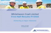 New Whitehaven Coal Limited First Half Results FY2015 · 2015. 1. 29. · Whitehaven Coal Limited First Half Results FY2015 Sydney, Australia ... 2012 2013 2015 2017 2019 Global Thermal