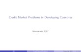 Credit Market Problems in Developing Countriesqed.econ.queensu.ca/pub/faculty/lloyd-ellis/econ835/...Irfan Aleem (1990) Informal sector = 75% of rural lending Mean Interest Rates: