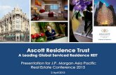 Ascott Residence Trust - CapitaLand...2015/04/01  · Corporate Governance • Externally managed by Ascott Residence Trust Management Limited2 ... Debt Profile as at 31 December 2014