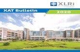 XAT Bulletin 2020...2019/09/09  · XAT 2020 will be conducted on Sunday, January 05, 2020. XLRI conducts test on behalf of the XAMI. For more than 60 years XLRI is conducting test
