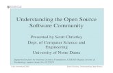 Understanding the Open Source Software Communityoss/Papers/OSS_summary.pdf · 2005. 9. 19. · Lake Arrowhead 2005 Scott Christley, Understanding Open Source Understanding the Open