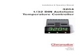 3204 1/32 DIN Autotune Temperature ControllerThe 3204 control can be optimized with a single shot Control of non temperature processes is achieved by 3204, and the easy to use SOFT-3204
