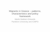 Migrants in Greece – patterns, characteristics and policy framework · 2017. 12. 12. · Migrants in Greece – patterns, characteristics and policy framework Martin Baldwin-Edwards