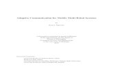 Adaptive Communication for Mobile Multi-Robot SystemsAdaptive Communication for Mobile Multi-Robot Systems by Ryan J. Marcotte A dissertation submitted in partial fulﬁllment of the