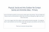 Outdoor No Contact Games and Activities - Primary...Once mastered, try getting multiple hoops going at once. Or try other body parts like spinning the hoop around your neck, arm, or