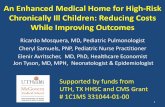 An Enhanced Medical Home for High-Risk Chronically Ill ......An Enhanced Medical Home for High-Risk Chronically Ill Children: Reducing Costs While Improving Outcomes Ricardo Mosquera,