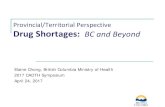 Provincial/Territorial Perspective Drug ... - CADTH.ca€¦ · 2017 CADTH Symposium . April 24, 2017. Overview ... British Columbia Ministry of Health Ms. Darlene Arenson Ms. Barbara