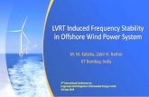 LVRT Induced Frequency Stability in Offshore Wind Power ......2019/12/09  · OFWF DC Chopper Option 2 Option 1 Option 3 Option 1 Option 1 Conventional LVRT Strategy 26 November 2019