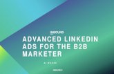ADVANCED LINKEDIN ADS FOR THE B2B MARKETER¤sentationen/AJ Wilcox - Final File.pdfad formats - linkedin video ads $.06-.14 per 2-sec view subtitles! can’t retarget. #inbound19 @wilcoxaj