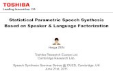 Statistical Parametric Speech Synthesis Based on Speaker & …mi.eng.cam.ac.uk/foswiki/pub/Main/SeminarsSpeech/zen_sss... · 2011. 6. 24. · Statistical Parametric Speech Synthesis