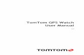 TomTom GPS Watchobjects.icecat.biz/objects/mmo_33226655_1473779214... · 2 Contents Welcome 4 Getting started 5 Your watch 7 About your watch .....7