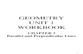 GEOMETRY UNIT 1 WORKBOOK...WORKBOOK CHAPTER 3 Parallel and Perpendicular Lines . 66 . 67 Geometry ... What is the measure of angle 1? 16. A carpenter is building a podium. The side