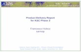 Product Delivery Report for K&C Phase 3 - JAXA · 2015. 1. 5. · Apr 006 20 0 6 0 0 0 12 216.67 May 006 20 0 8 0 0 0 14 214.29 Jun 2 0100 4 0 8 0 0 0240 0.00 Jul 10 0 60 80 600 0