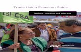 Trade Union Freedom Guide · 2017. 9. 13. · trade union, or want to be members. An employer can also not pressure an employee into ending their membership. And trade union activities