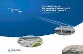 INVESTING TRANSFORMING CONNECTING - MAG airports · MAG Chairman’s statement We are mindful that in order to continue playing a critical role for our regions and communities, we