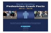North Carolina Pedestrian Crash Facts · North Carolina Pedestrian Crash Facts, 2012-2016 3 General NC Pedestrian Crash Trends This report provides a summary of crash trends and crash