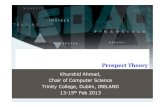 Lecture 5 Prospect Theory€¦ · Title: Microsoft PowerPoint - Lecture 5_Prospect_Theory Author: khurshid Created Date: 2/15/2013 2:51:58 AM