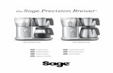 the Sage Precision Brewer...(8 -12 cup, flat base basket style with ~ 3¼" / 8.25cm base) is placed in the coffee basket before using the appliance. • Do not use the mesh basket