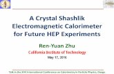 A Crystal Shashlik Electromagnetic Calorimeter for Future HEP …zhu/talks/ryz_160517_calor16... · 2016. 5. 16. · A Crystal Shashlik Electromagnetic Calorimeter for Future HEP