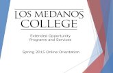 Extended Opportunity Programs and Services Spring 2015 ...Spring 2015 Online Orientation What Is EOPS? EOPS is a state-funded student service program that promotes academic excellence