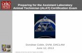 Preparing for the Assistant Laboratory Animal Technician (ALAT) …ularnews.osu.edu/files/2011/02/2013-ALAT-Session-2-Unit... · 2014. 5. 11. · • Training, facility management,