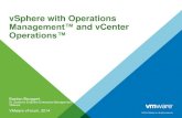 vSphere with Operations Management™ and vCenter Operations™ · 2014. 6. 10. · vSphere Data Protection •Agentless, image-level VM backups •vSphere Web Client management •Powered