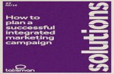 Integrated marketing campaigns are the way€¦ · Integrated marketing campaigns are the way to keep your marketing simple and strong. In this guide, we’ll talk you through why