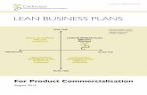 LEAN BUSINESS PLANS · LEAN BUSINESS PLANS For Product Commercialisation August 2015 Quick, portable, visual business plans, updated regularly based on market feedback.
