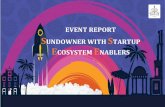 EVENT REPORT SUNDOWNER WITH STARTUP ECOSYSTEM … · 2020. 9. 11. · Ecosystem Sensitization/ Policy Consultations/ Stakeholder Interactions 2. Event Date January 14, 2018 3. Background