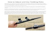How to Adjust and Use Trekking Poles - GoBackTrailgobacktrail.com/wp-content/uploads/2017/08/Hiking-Pole... · 2017. 8. 23. · How to Adjust and Use Trekking Poles Hiking poles are