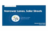 Narrower Lanes, Safer Streets...Dr Tracy Newsome, Frank Sullivan Source: Isebrands H., Newsome T., and Sullivan F., (March 2015). Optimizing Lane Widths to Achieve a Balance of Safety,