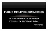 PUBLIC UTILITIES COMMISSION and Presentations... · FY 2012 Revised & FY 2013 Budget FY 2013 – FY 2017 Capital Budget Staff Presentation March 29, 2012 PUBLIC UTILITIES COMMISSION