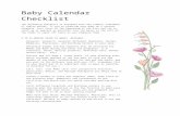 9 to 12 months prior to Babys birthday:€¦  · Web viewBaby Calendar Checklist. The following checklist is designed with the (ideal) timetable of twelve months. If you’re planning