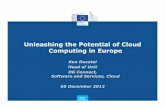 Unleashing the Potential of Cloud Computing in Europedocbox.etsi.org/.../201212_CSC/ECDGCONNECT_DUCATEL.pdf · Ken Ducatel Head of Unit DG Connect, Software and Services, Cloud 05