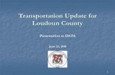 Transportation Update for Loudoun County...Jun 23, 2010  · 4 Adopted Changes: CTP Update Structure Chapter 1 –Transportation Goals and Strategies Chapter 2 –County Road Network