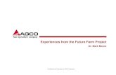 Experiences from the Future Farm Project · 2016. 11. 28. · Case study – UK. 10 Confidential and Proprietary to AGCO Corporation ... dealers and end-users Future Farm – Systems