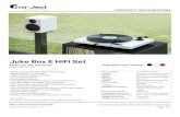 Juke Box E HiFi Set · 2019. 4. 3. · Juke Box E HiFi Set: The solution The only true solution to this request is our Juke Box E. It offers built-in pre and power-amplifier, which