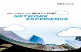 DELIVERING THE NEXT˙LEVEL NETWORK EXPERIENCE...business demands a network that is not just cloud-ready but also cloud-native. Leading the Charge to the Cloud For the past two decades,