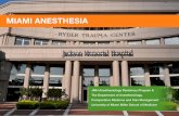 MIAMI ANESTHESIAanesthesiology.med.miami.edu/documents/Brochure2020rev1.pdf · •Miami Veterans Affairs Hospital, located across the street from the main medical campus, is often