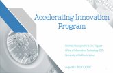 Accelerating Innovation - UCCSC 2018 at UC Davis · 2019. 6. 25. · OIT Accelerating Innovation “Demo” Innovation = New AND Useful (products/services, processes, business models)