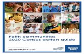 Faith communities 2020 Census action guide...The Faith Communities Census Weekend of Action is from March 27-29, 2020. This weekend was chosen as a focal point for faith leaders to