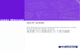 User Manual ACP-4320...v ACP-4320 User Manual/用户手册 Caution! 16. The computer is provided with a battery-powered real-time clock circuit. There is a danger of explosion if battery