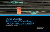 Are Agile Myths Costing Your Business? · “Agile skeptics” recite a litany of justifications for their adherence to traditional Waterfall-style development. But if your technology