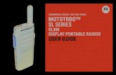 COMMERCIAL DIGITAL TWO-WAY RADIO MOTOTRBO™ SL …...commercial digital two-way radio mototrbo™ sl series sl300 display portable radios user guide