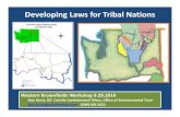 Developing Laws for Nations - Land Recycling 2_2c_Don...Developing Laws for Tribal Nations Western Brownfields Workshop 9.29.2016 Don Hurst, RG Colville Confederated Tribes, Office