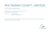 MULTNOMAH COUNTY, OREGON · 2015. 7. 23. · 1 MULTNOMAH COUNTY, OREGON County Community Data Profile Vantage Point 2015: 12th District Community Indicators Project Federal Reserve